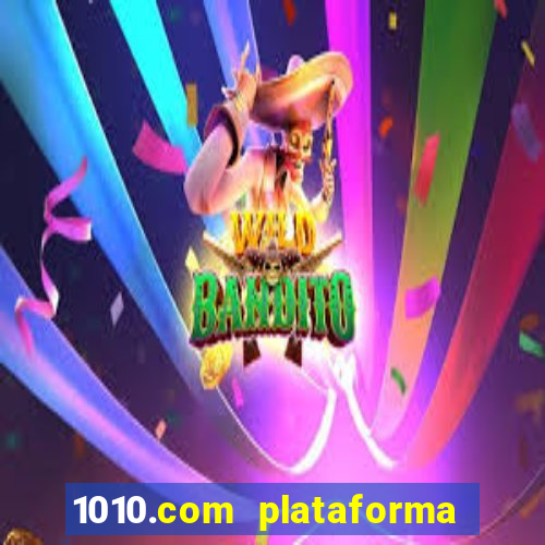 1010.com plataforma de jogos